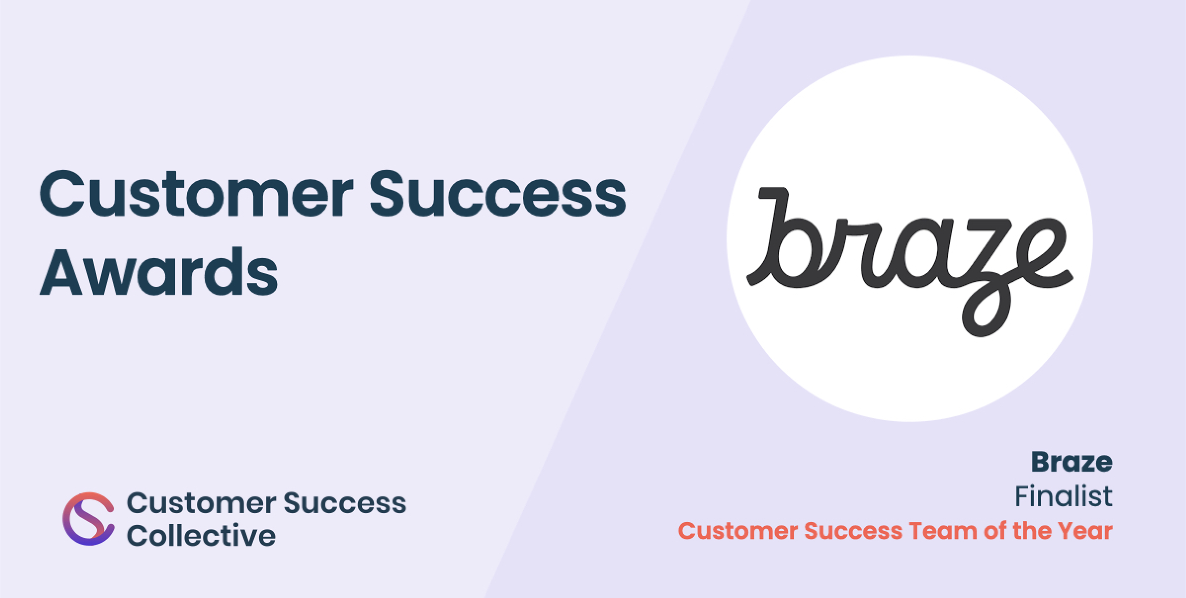 Graphic announcing the Customer Success Awards, featuring the Braze logo and highlighting Braze as a finalist for Customer Success Team of the Year.