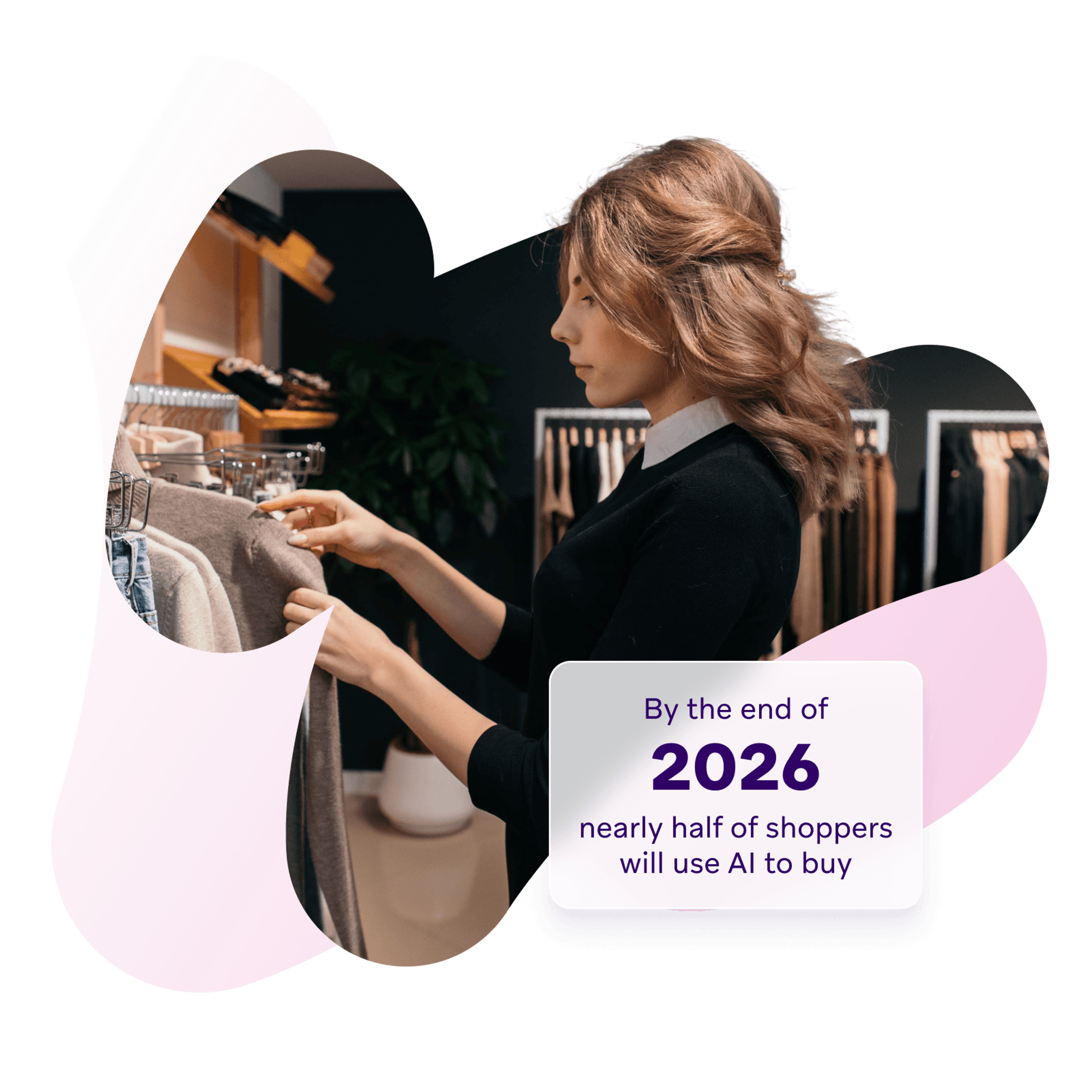 Retail shopping graphic featuring the statistic: "By the end of 2026 nearly half of shoppers will use AI to buy."