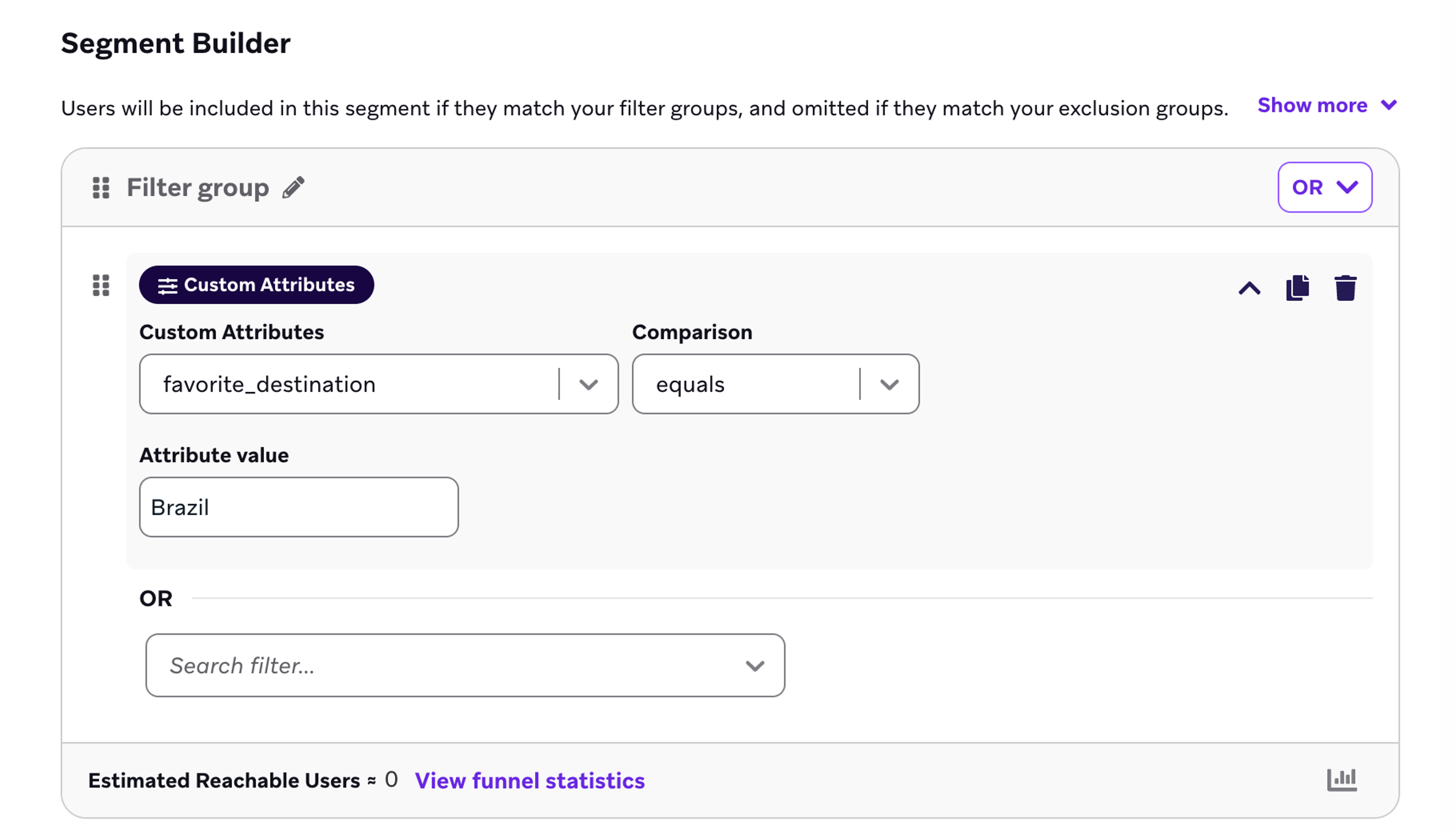 The Braze segmentation tool screen shot displays the header, "Segment Builder". Then, "filter group" is displayed with the fields "favorite destination" includes value "Brazil"
