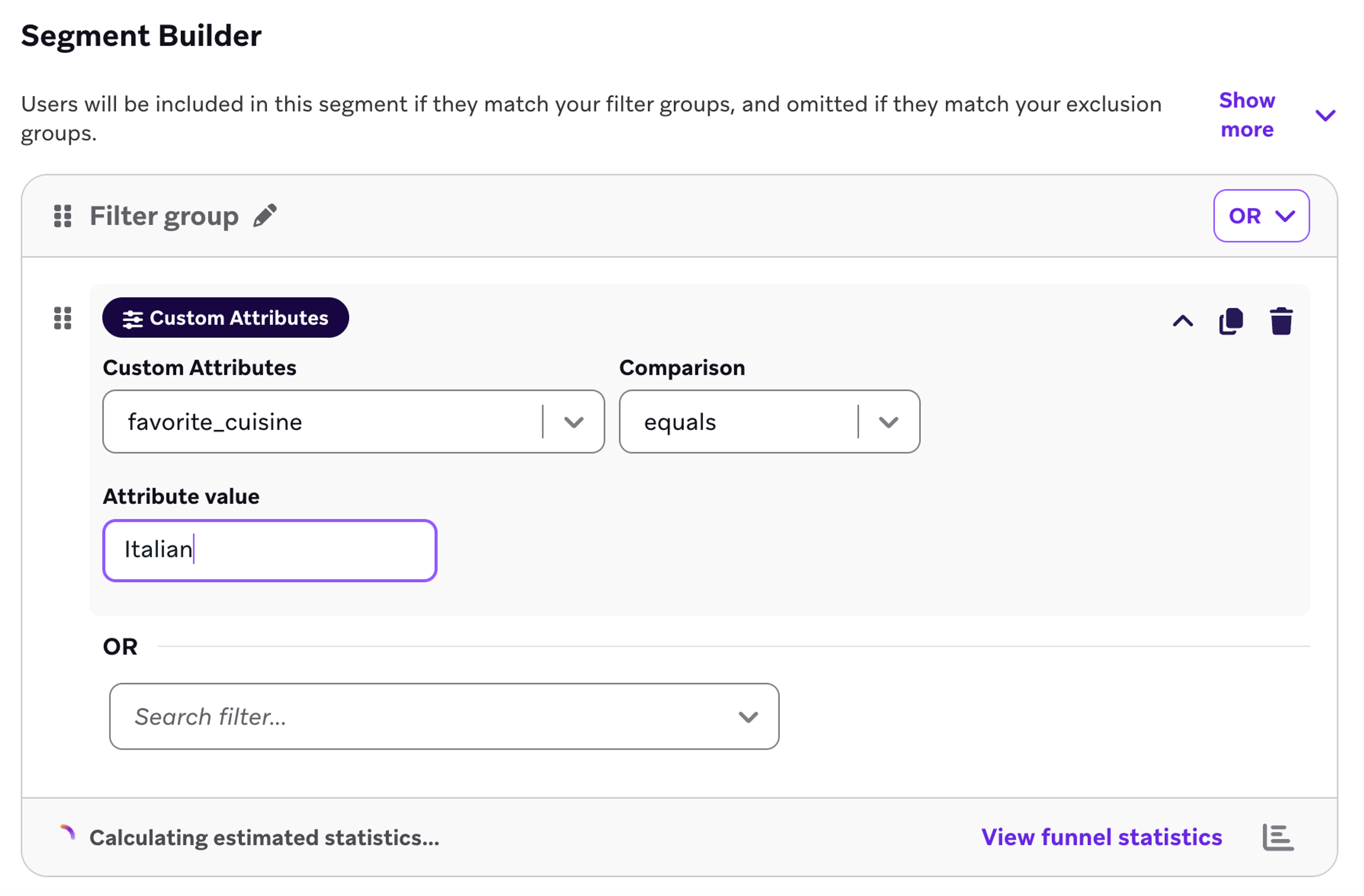 The Braze segmentation tool screen shot displays the header, "Segment Builder". Then, "filter group" is displayed with the fields "favorite cuising" includes value "Italian"