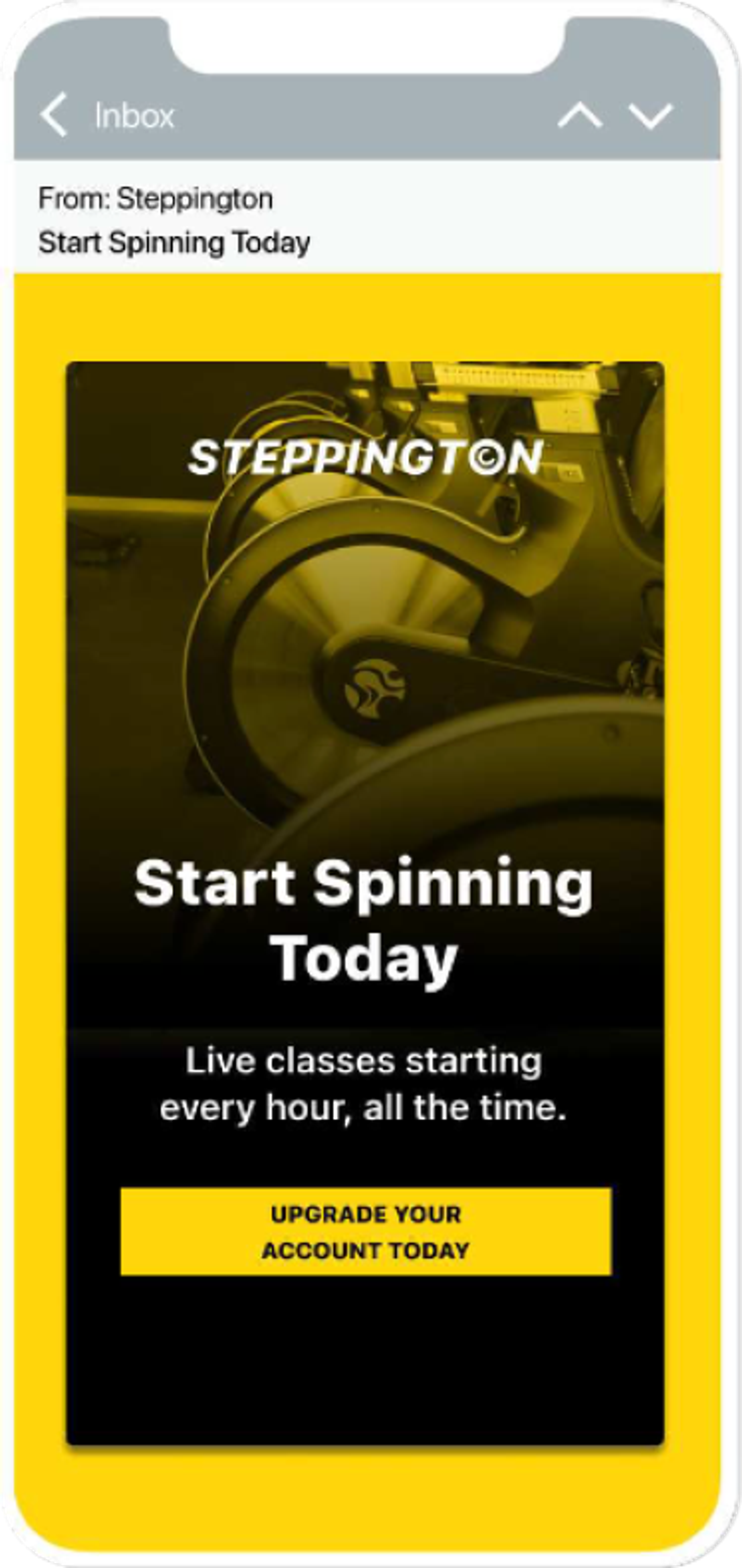 a screenshot of an email from a fitness brand called steppington. there is a picture of an exercise bike. the email says start spinning today, live classes starting every hour all the time. upgrade your account today.