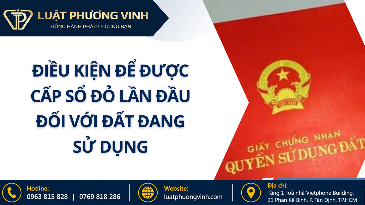 Điều kiện để được cấp sổ đỏ lần đầu đối với đất đang sử dụng