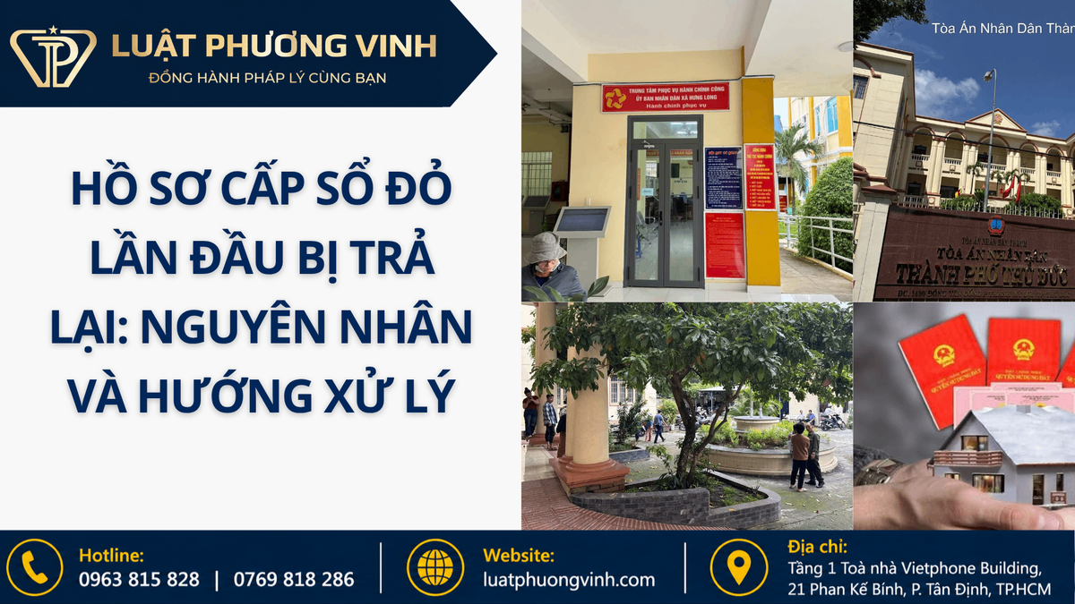 Hồ sơ cấp sổ đỏ lần đầu bị trả lại: Nguyên nhân và hướng xử lý