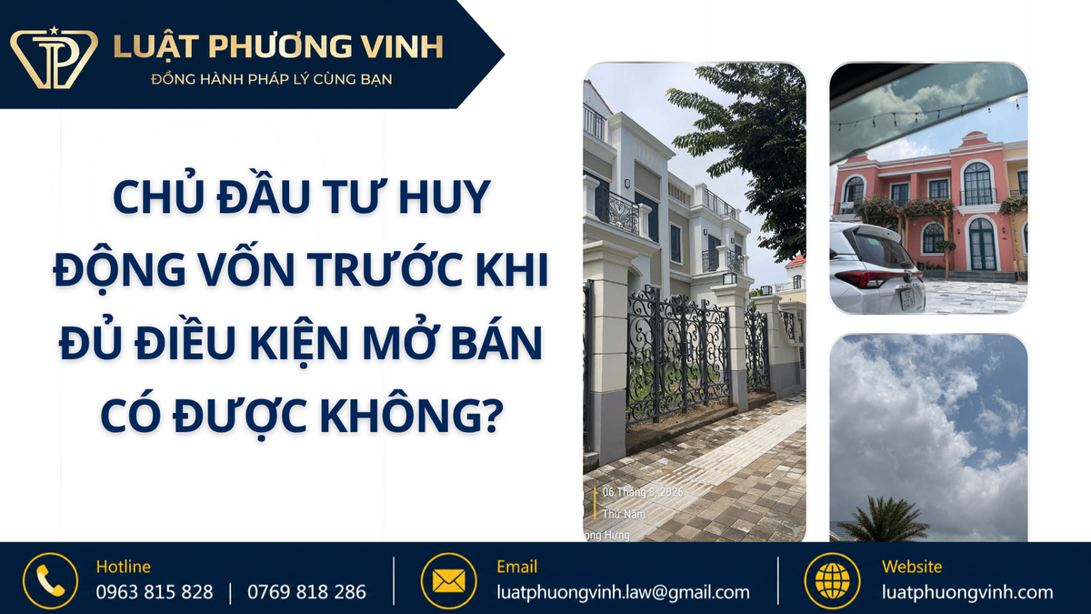 Chủ đầu tư huy động vốn trước khi đủ điều kiện mở bán có được không?