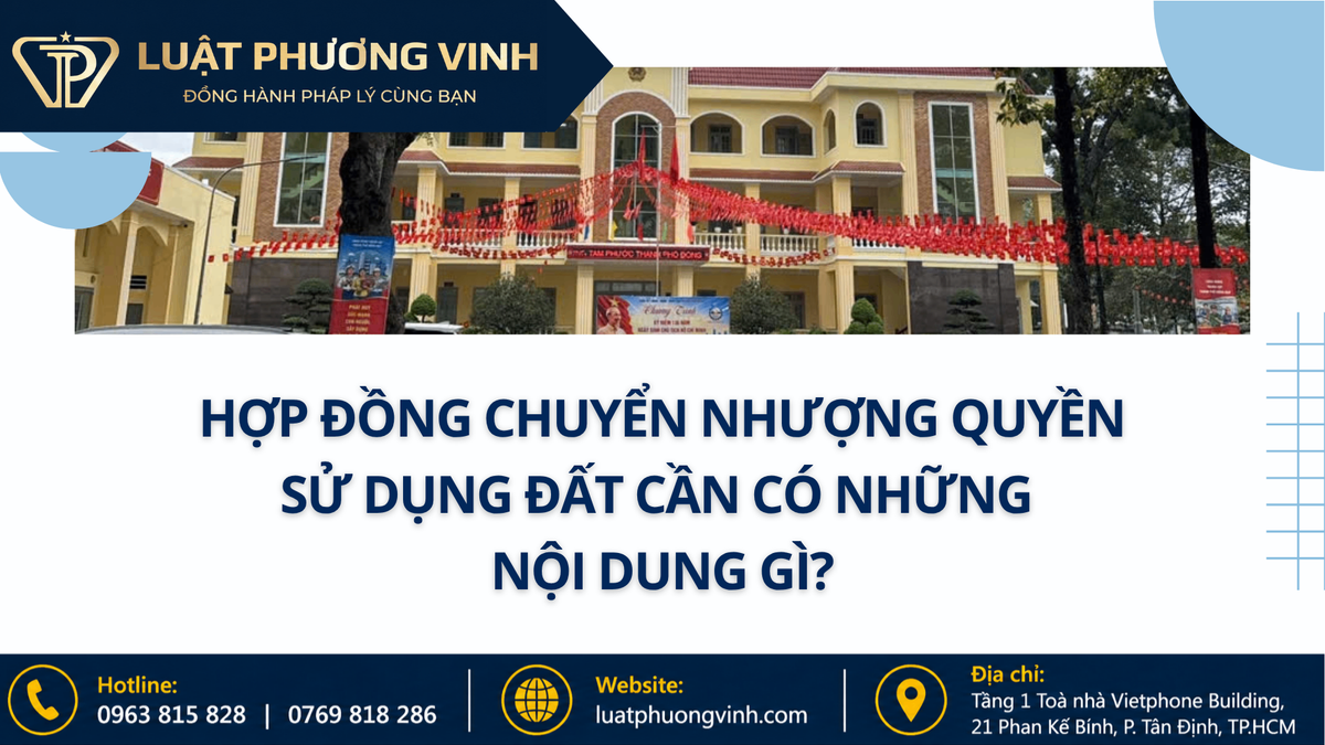 Hợp đồng chuyển nhượng quyền sử dụng đất cần có những nội dung gì?
