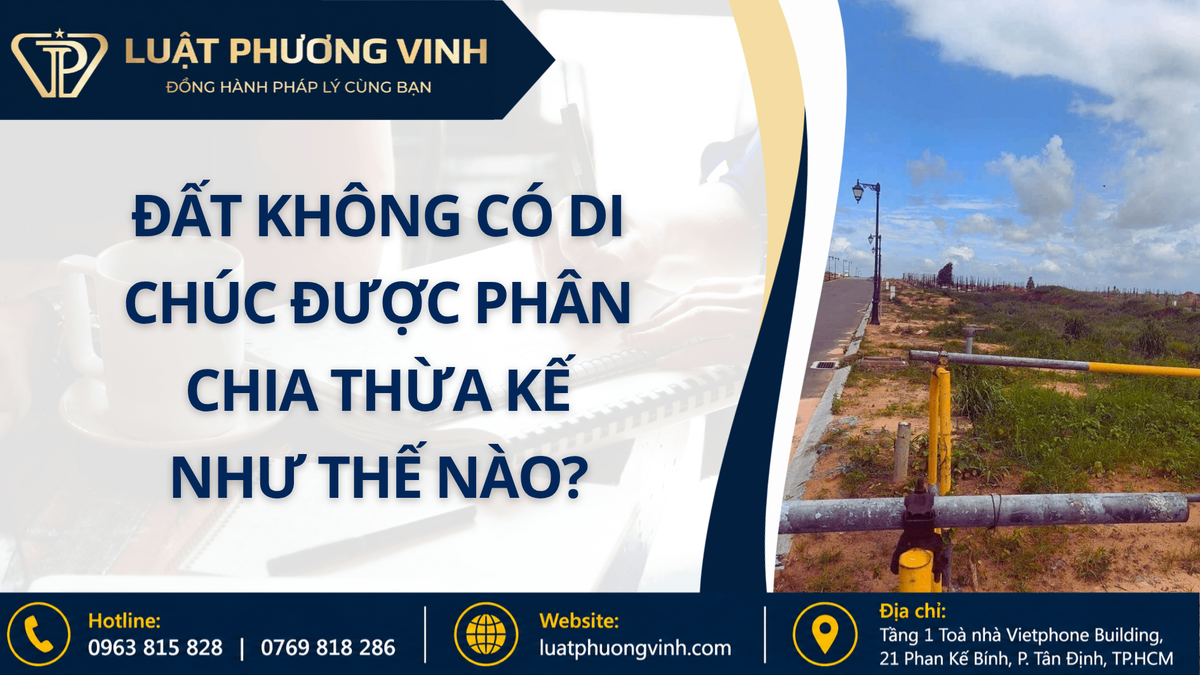 Đất không có di chúc được phân chia thừa kế như thế nào?