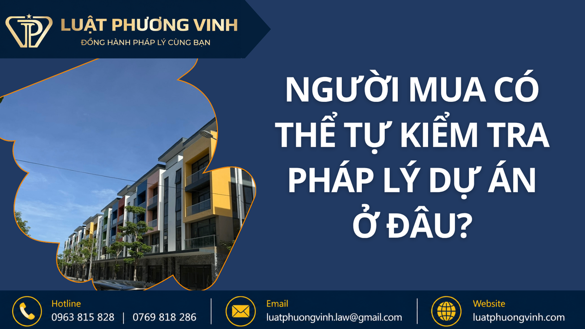 Người mua có thể tự kiểm tra pháp lý dự án ở đâu?
