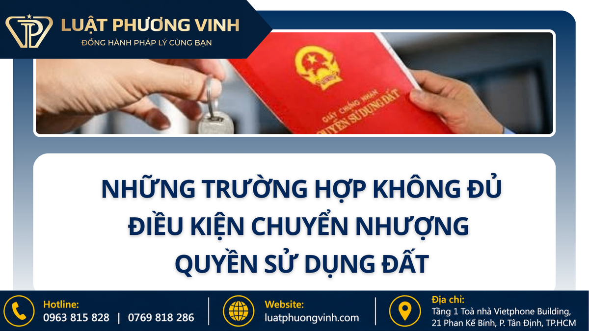 Những trường hợp không đủ điều kiện chuyển nhượng quyền sử dụng đất