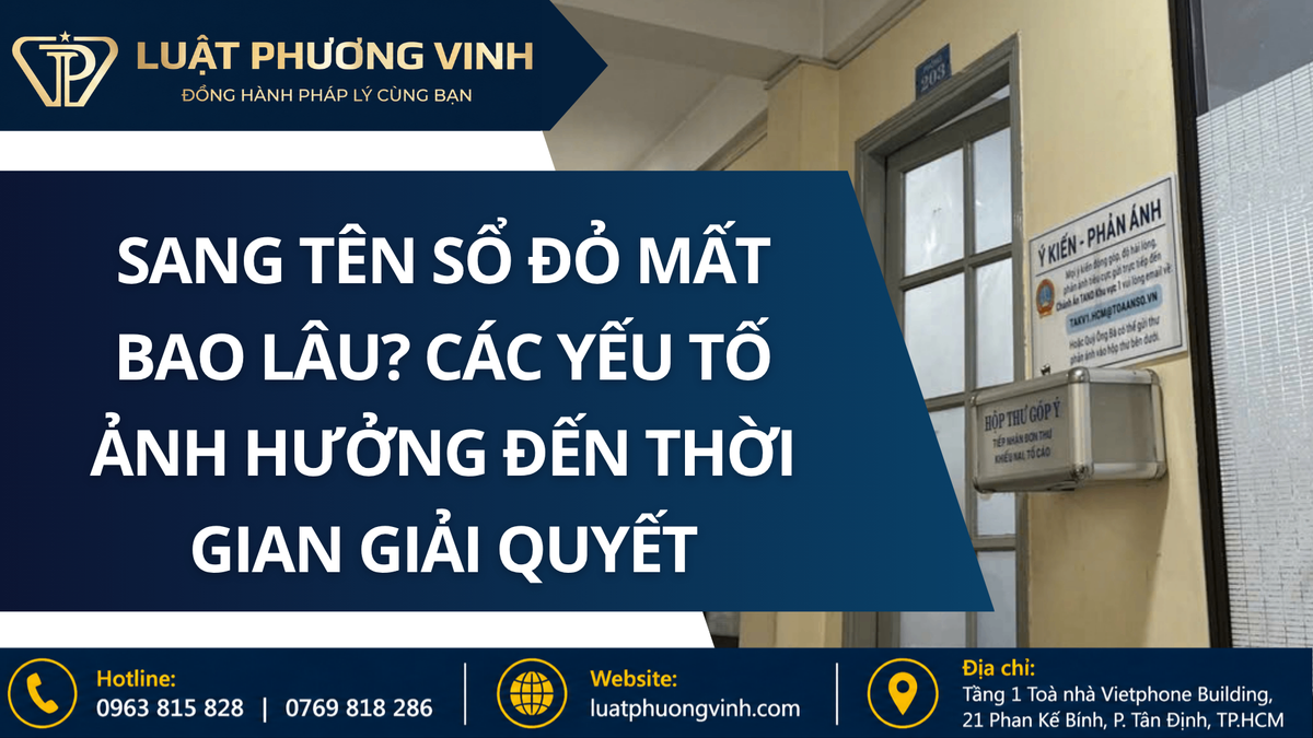 Sang tên sổ đỏ mất bao lâu? Các yếu tố ảnh hưởng đến thời gian giải quyết