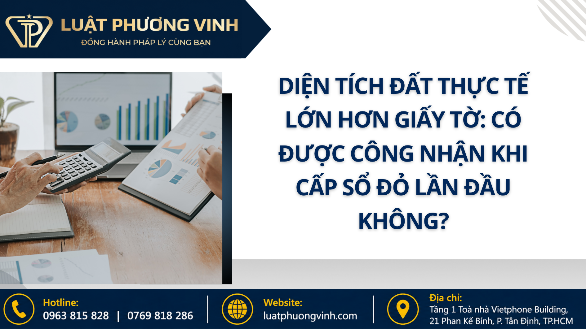 Diện tích đất thực tế lớn hơn giấy tờ: Có được công nhận khi cấp sổ đỏ lần đầu không?