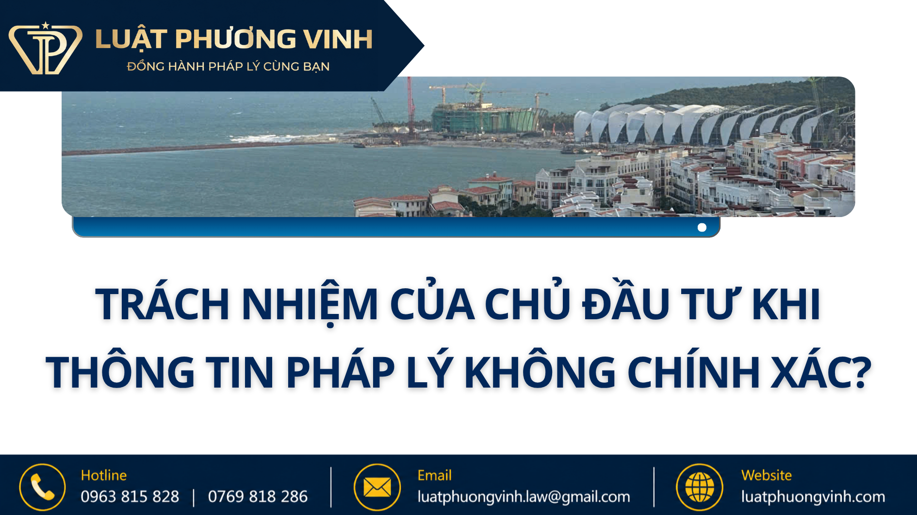 Trách nhiệm của chủ đầu tư khi thông tin pháp lý không chính xác là gì?