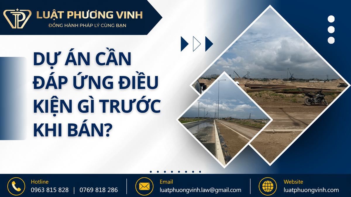 Dự án cần đáp ứng điều kiện gì trước khi bán?