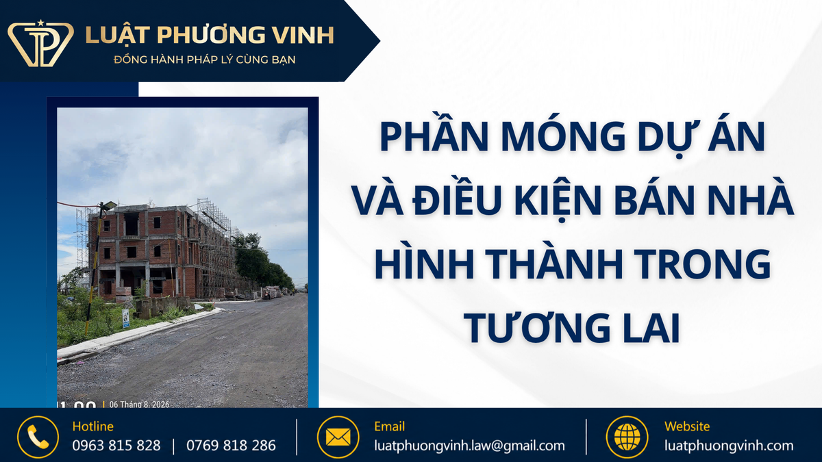 Phần móng dự án và điều kiện bán nhà hình thành trong tương lai