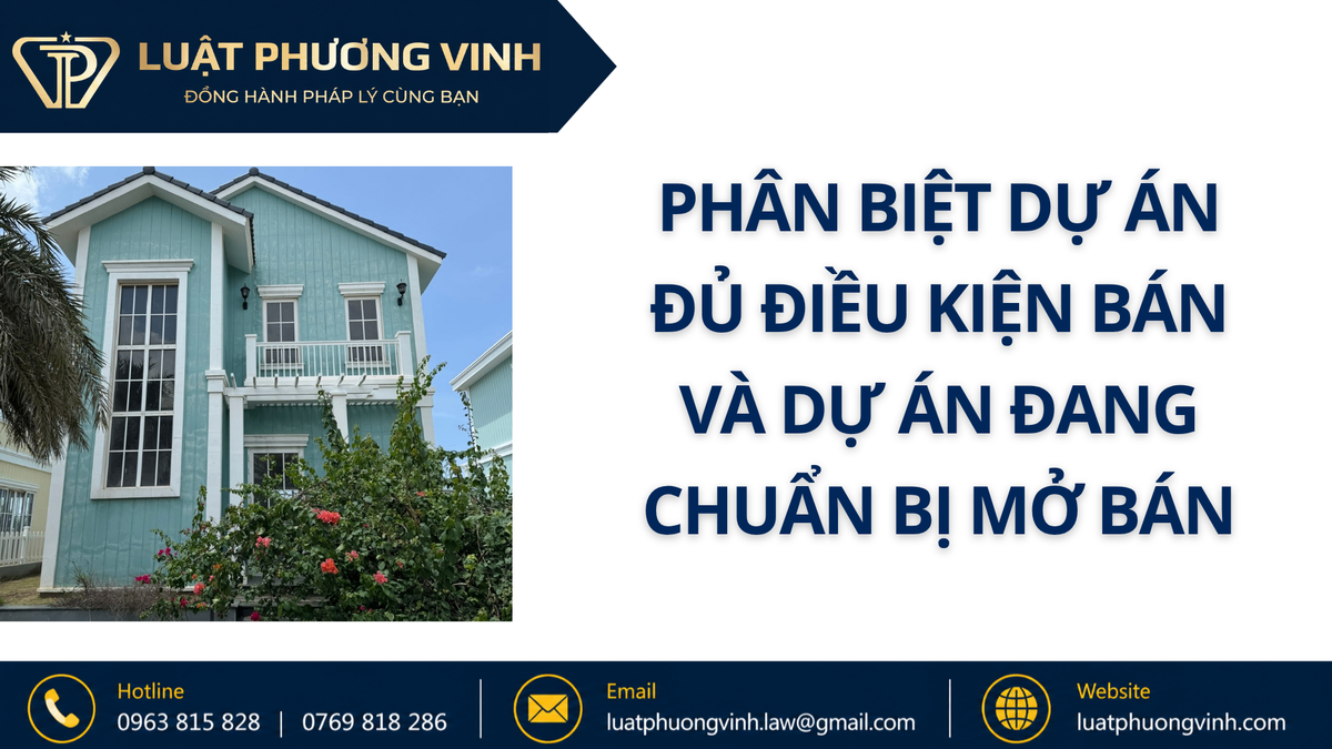 Phân biệt dự án đủ điều kiện bán và dự án đang chuẩn bị mở bán