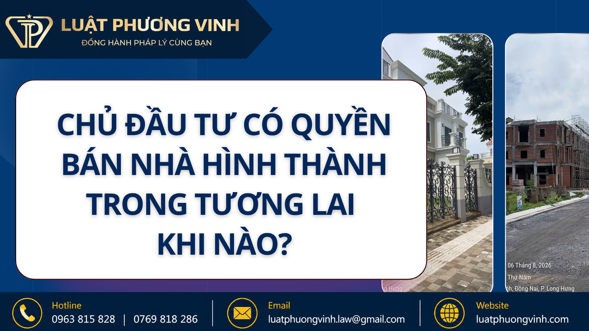 Chủ đầu tư có quyền bán nhà hình thành trong tương lai khi nào?