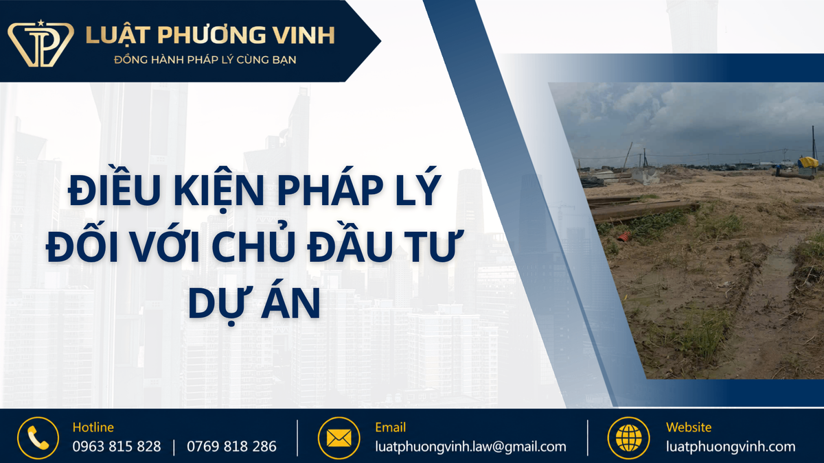 Điều kiện pháp lý đối với chủ đầu tư dự án
