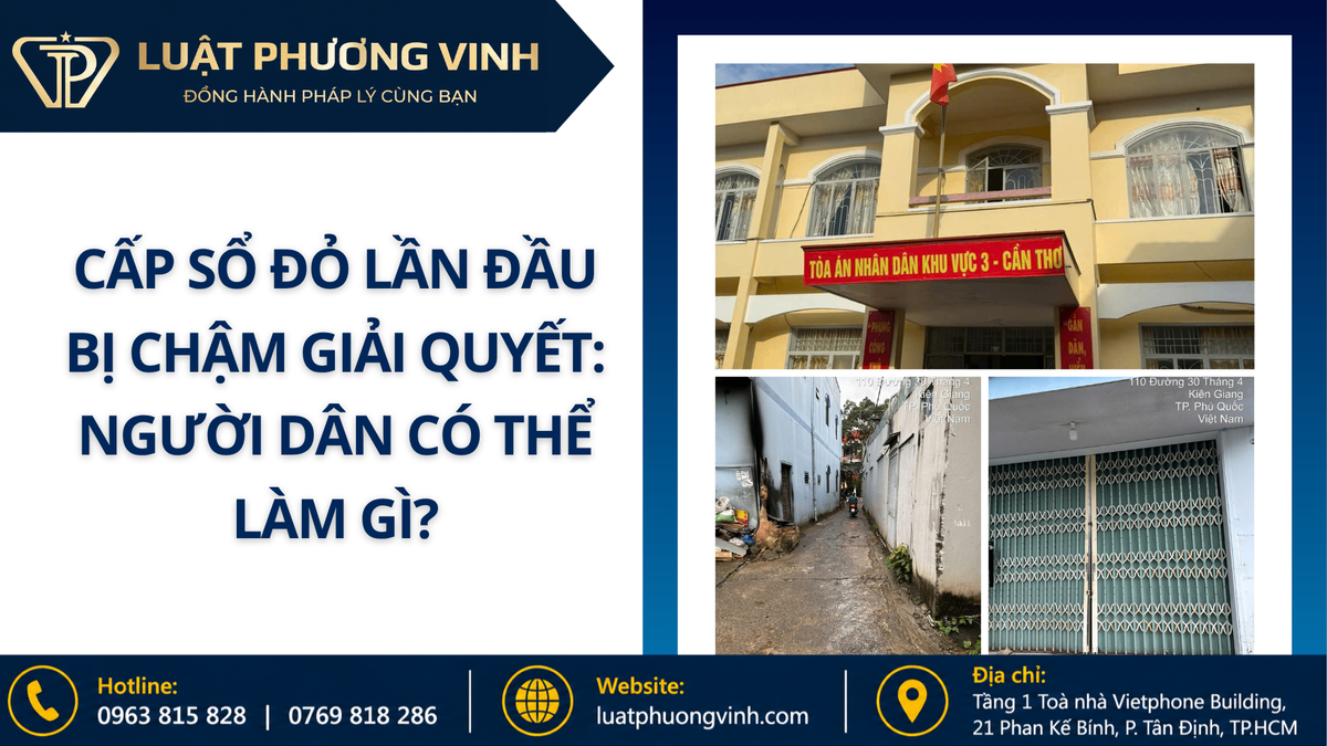 Cấp sổ đỏ lần đầu bị chậm giải quyết: Người dân có thể làm gì?