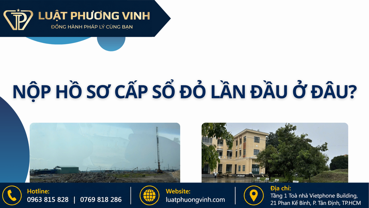 Nộp hồ sơ cấp sổ đỏ lần đầu ở đâu?