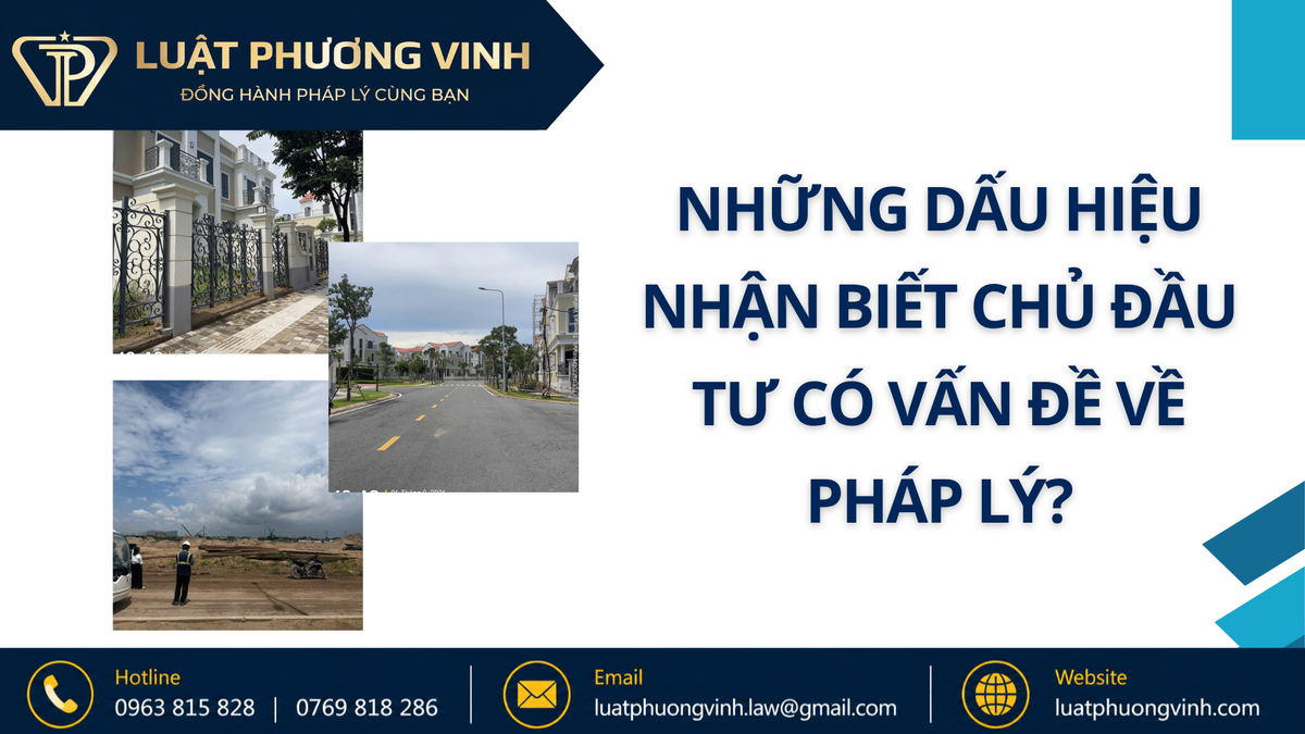 Những dấu hiệu nhận biết chủ đầu tư có vấn đề về pháp lý?
