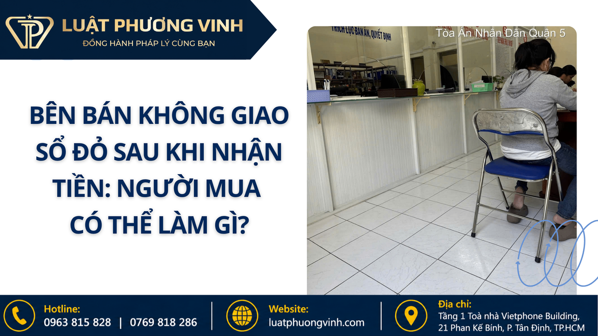 Bên bán không giao sổ đỏ sau khi nhận tiền: Người mua có thể làm gì?