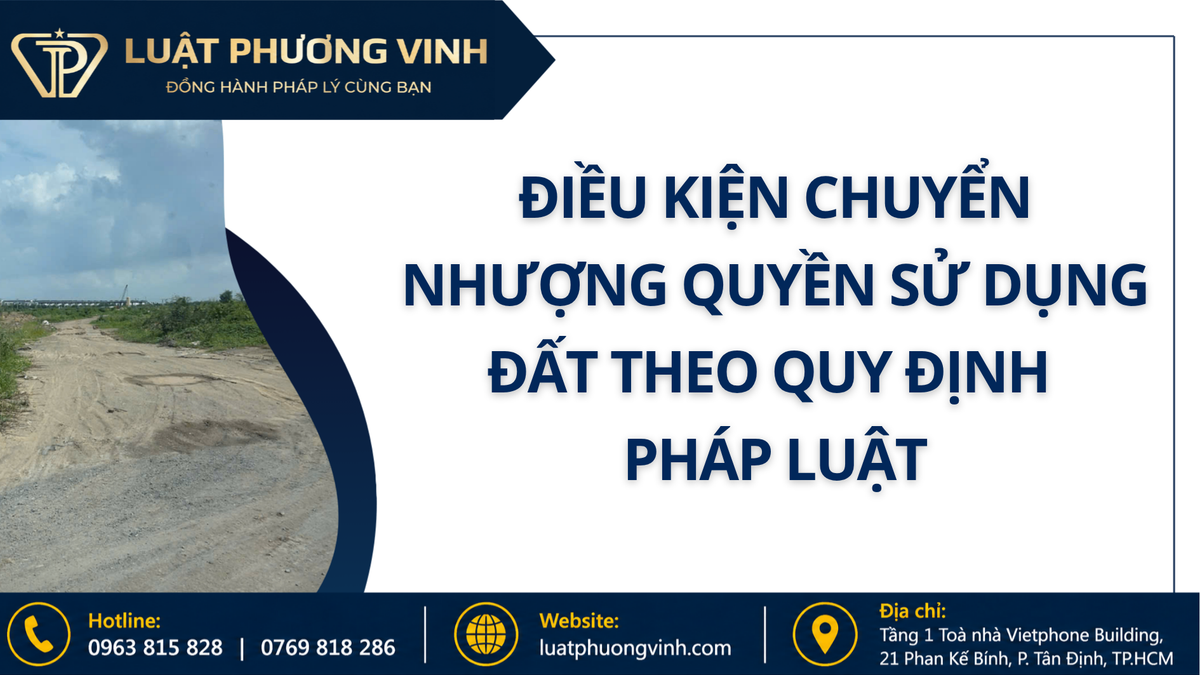 Điều kiện chuyển nhượng quyền sử dụng đất theo quy định pháp luật