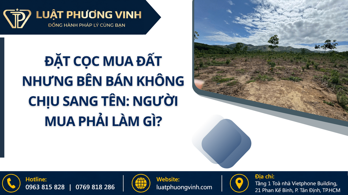 Đặt cọc mua đất nhưng bên bán không chịu sang tên: Người mua phải làm gì?