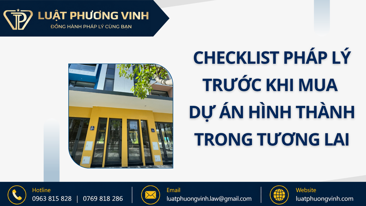 Checklist pháp lý trước khi mua dự án hình thành trong tương lai