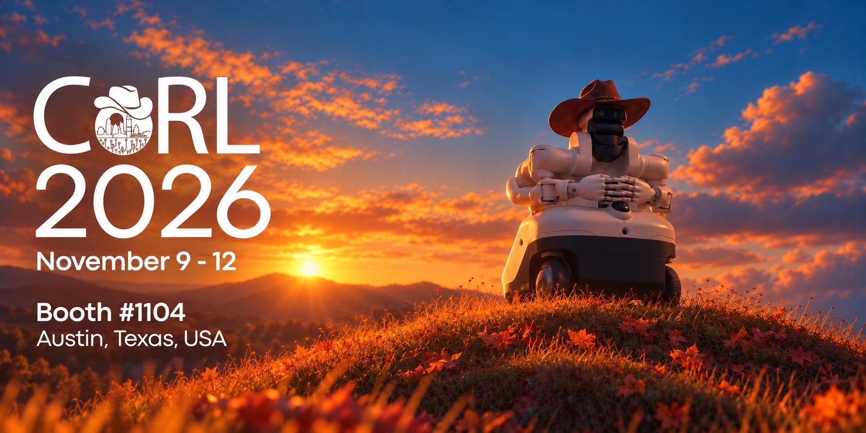 Vega in a cowboy hat against an Austin sunset. CoRL 2026, November 9–12, Booth #1104.