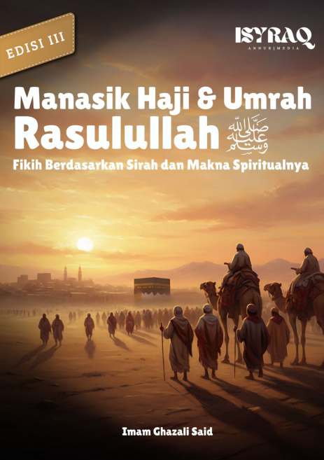Manasik Haji & Umrah Rasulullah ﷺ