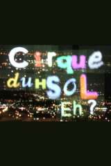 Cirque Duh Sol Eh?