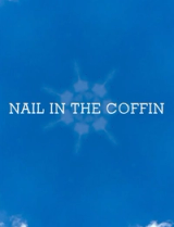 Nail In The Coffin