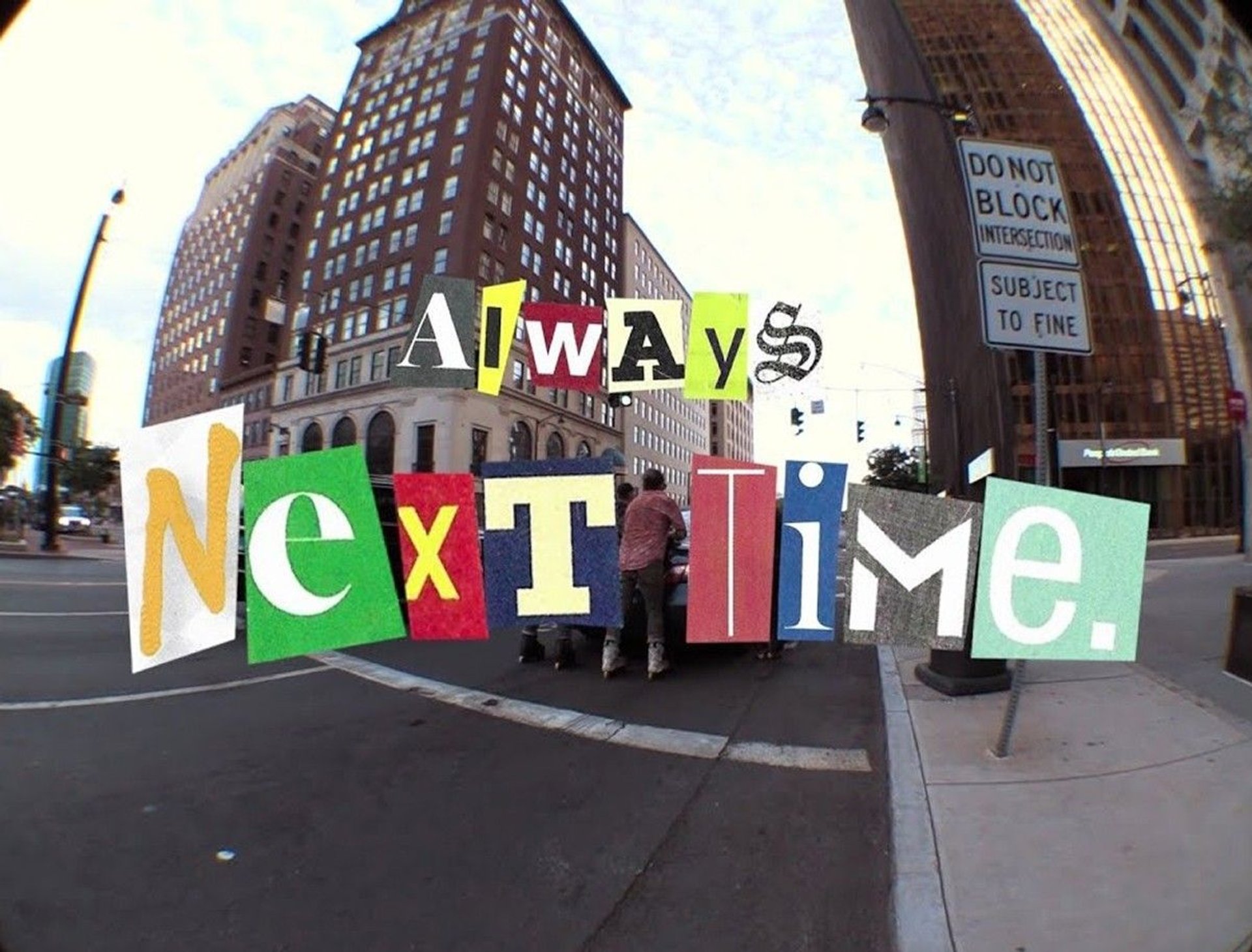 Always Next Time