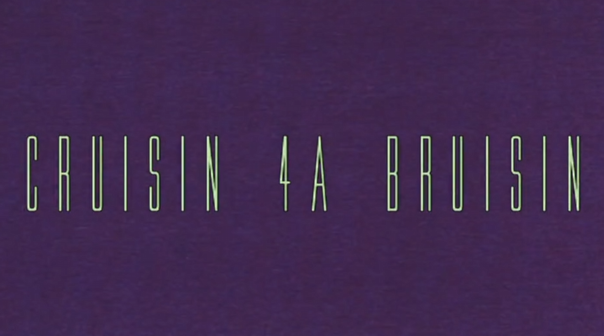 Cruisin 4 A Bruisin