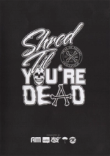Shred Til You're Dead