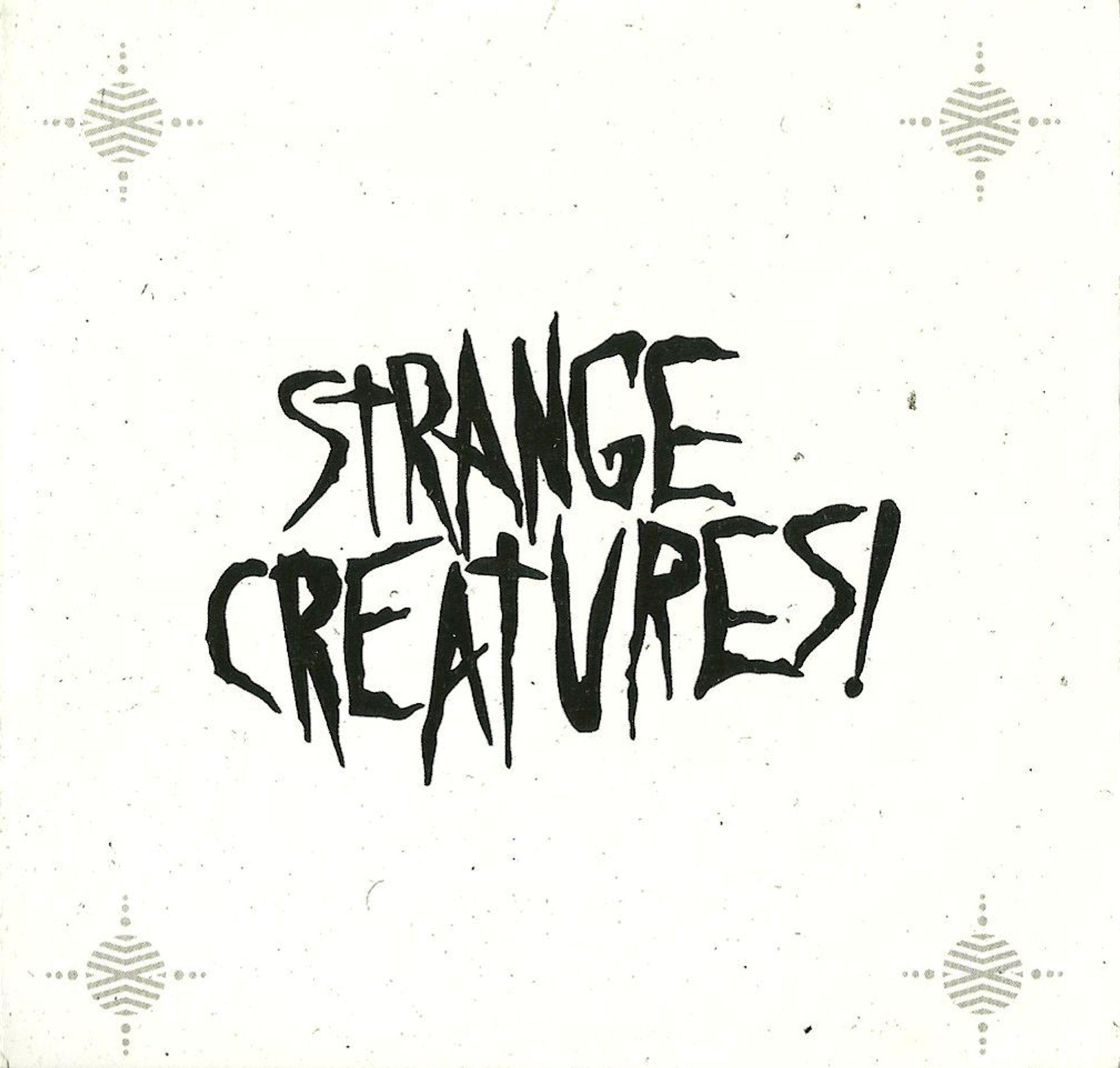 STRANGE CREATURES