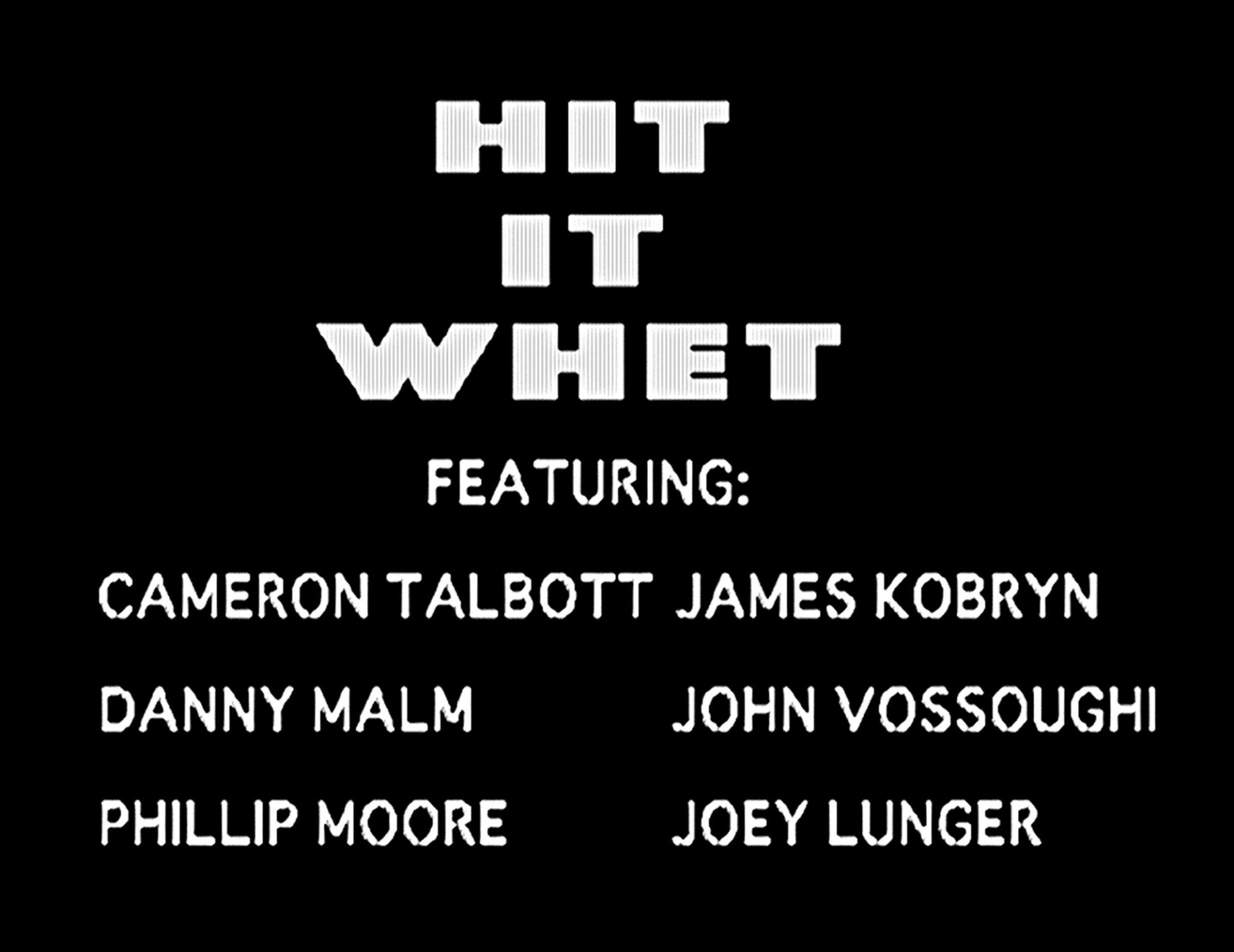 Hit It Whet