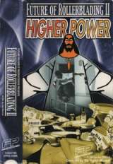Future of Rollerblading 2: Higher Power