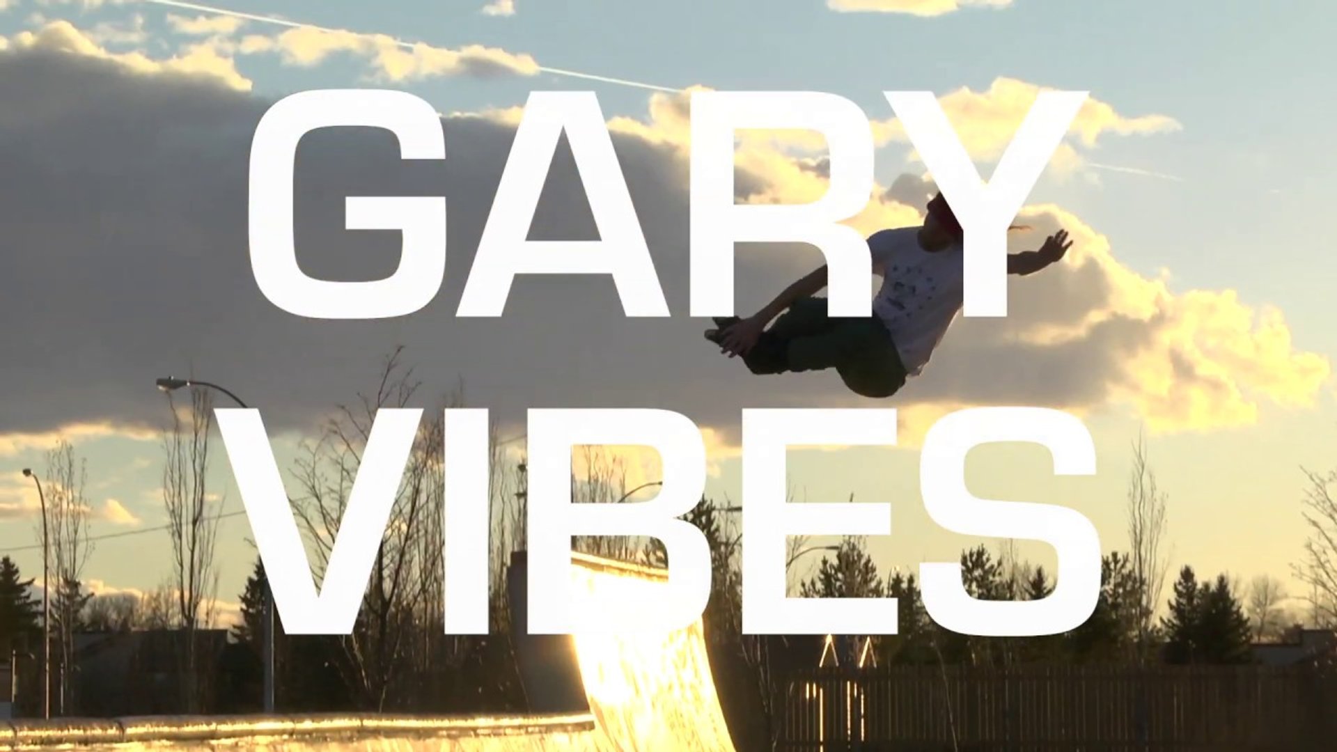 GARY VIBES