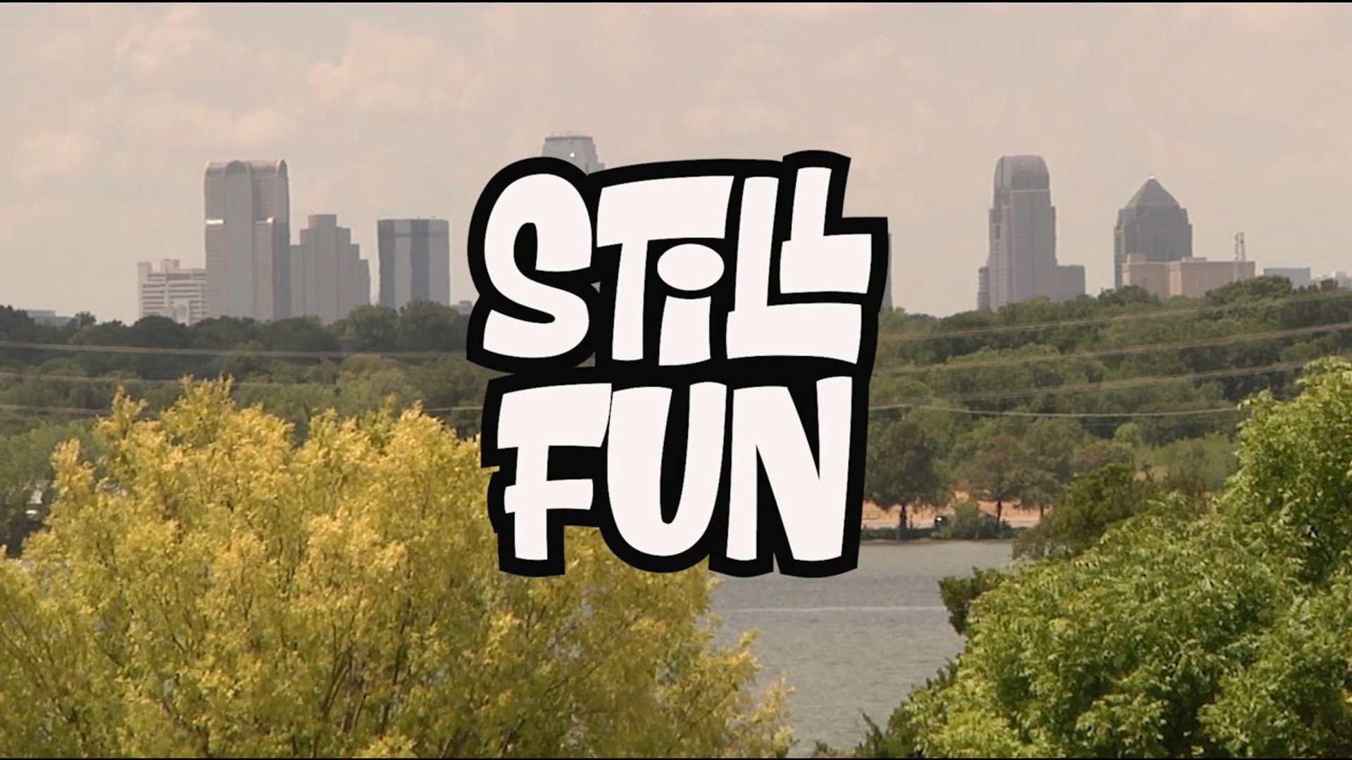 Still Fun