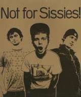 Not For Sissies