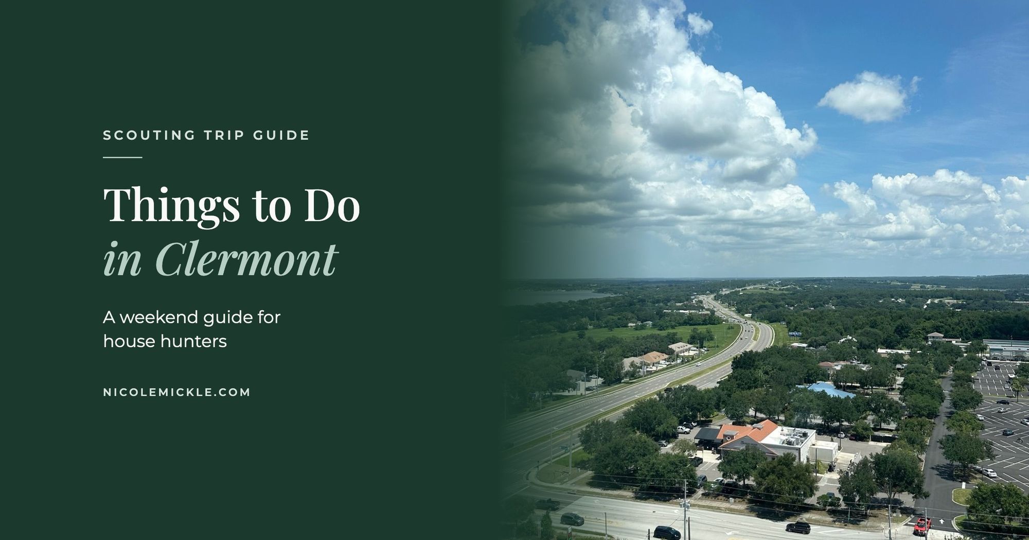 View from the Florida Citrus Tower over US 27 and Clermont, beside the title Things to Do in Clermont: A weekend guide for house hunters
