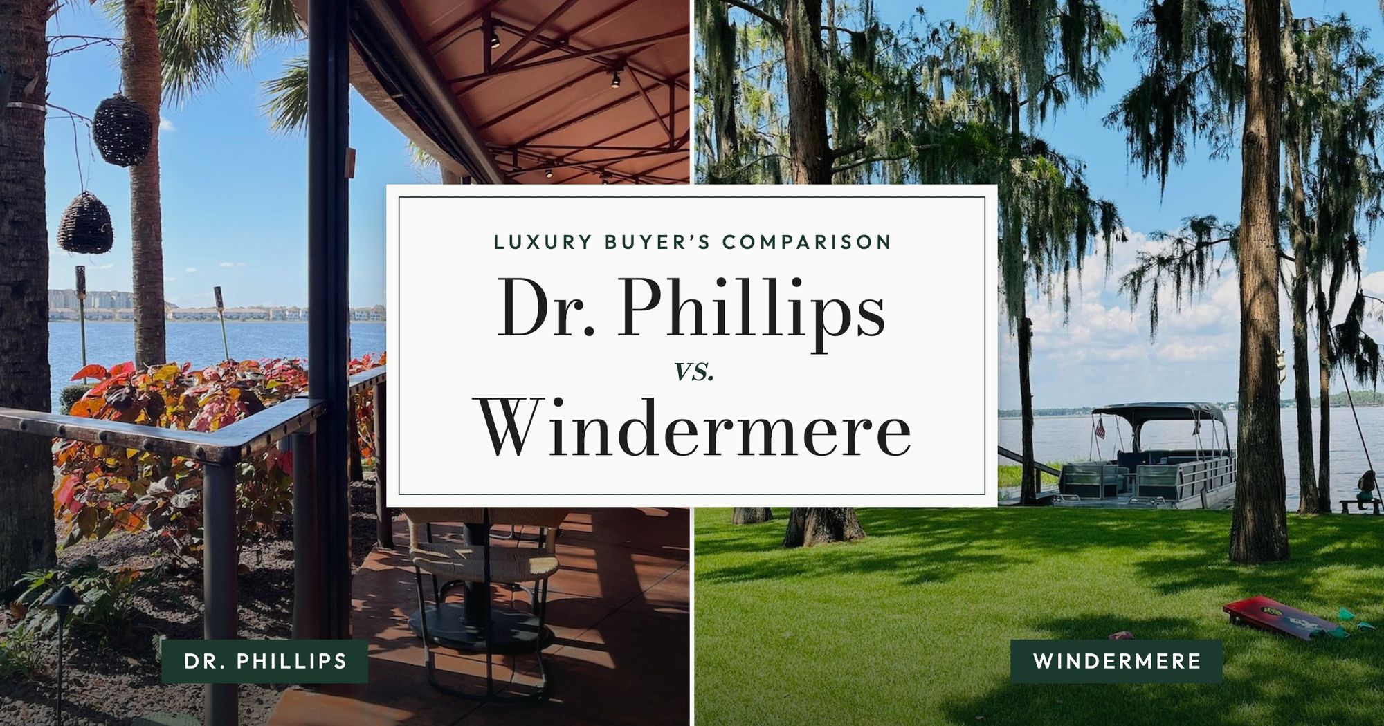 Side-by-side photos comparing Dr. Phillips and Windermere, Florida: a lakeside restaurant patio on Restaurant Row and a lakefront backyard with a private dock, with the title Dr. Phillips vs. Windermere