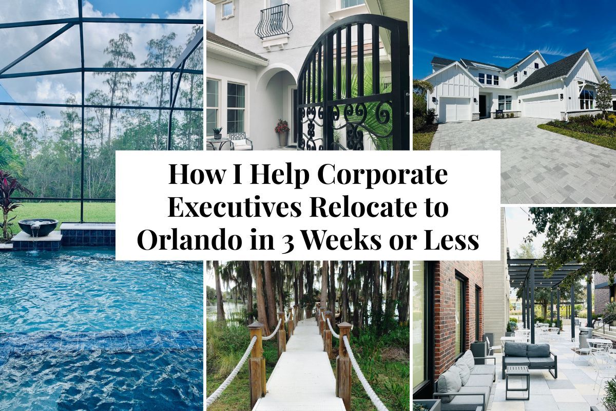 How I Help Corporate Executives Relocate to Orlando in 3 Weeks or Less — A Specialized Real Estate Approach