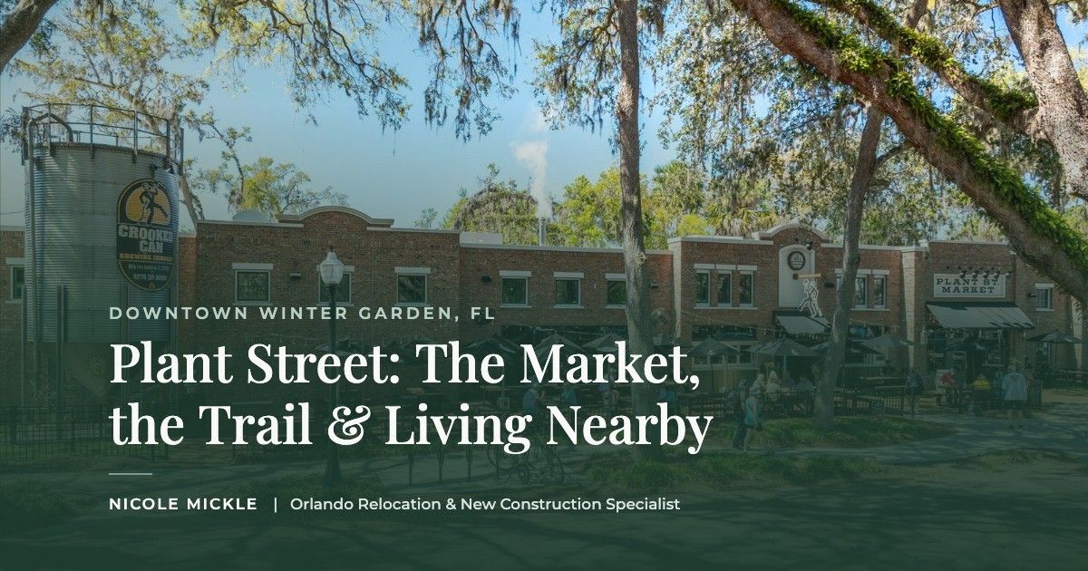 Plant Street Market and Crooked Can Brewing in downtown Winter Garden, Florida, with the title Plant Street: The Market, the Trail & Living Nearby