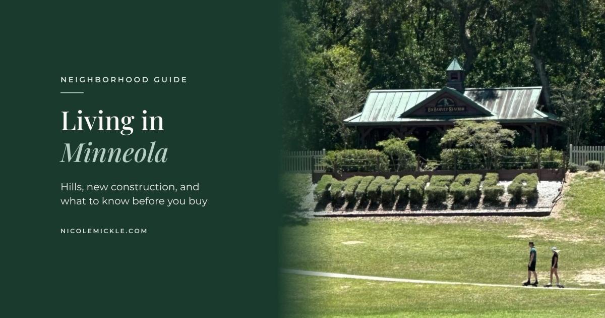 Minneola spelled out in hedges in front of a park pavilion, beside the title Living in Minneola: Hills, new construction, and what to know before you buy