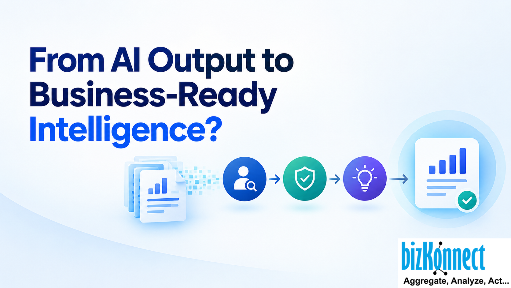 AI output to business-ready AI