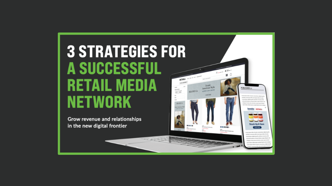 3 strategies for a successful retail media network