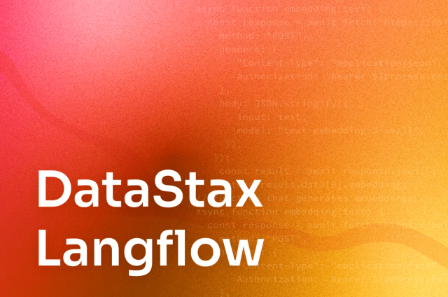 Introducing DataStax Langflow: Design and Test GenAI Apps with Ease