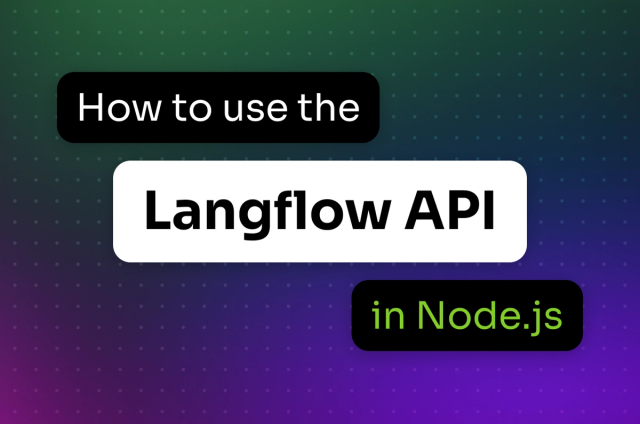 How to Use the Langflow API in Node.js