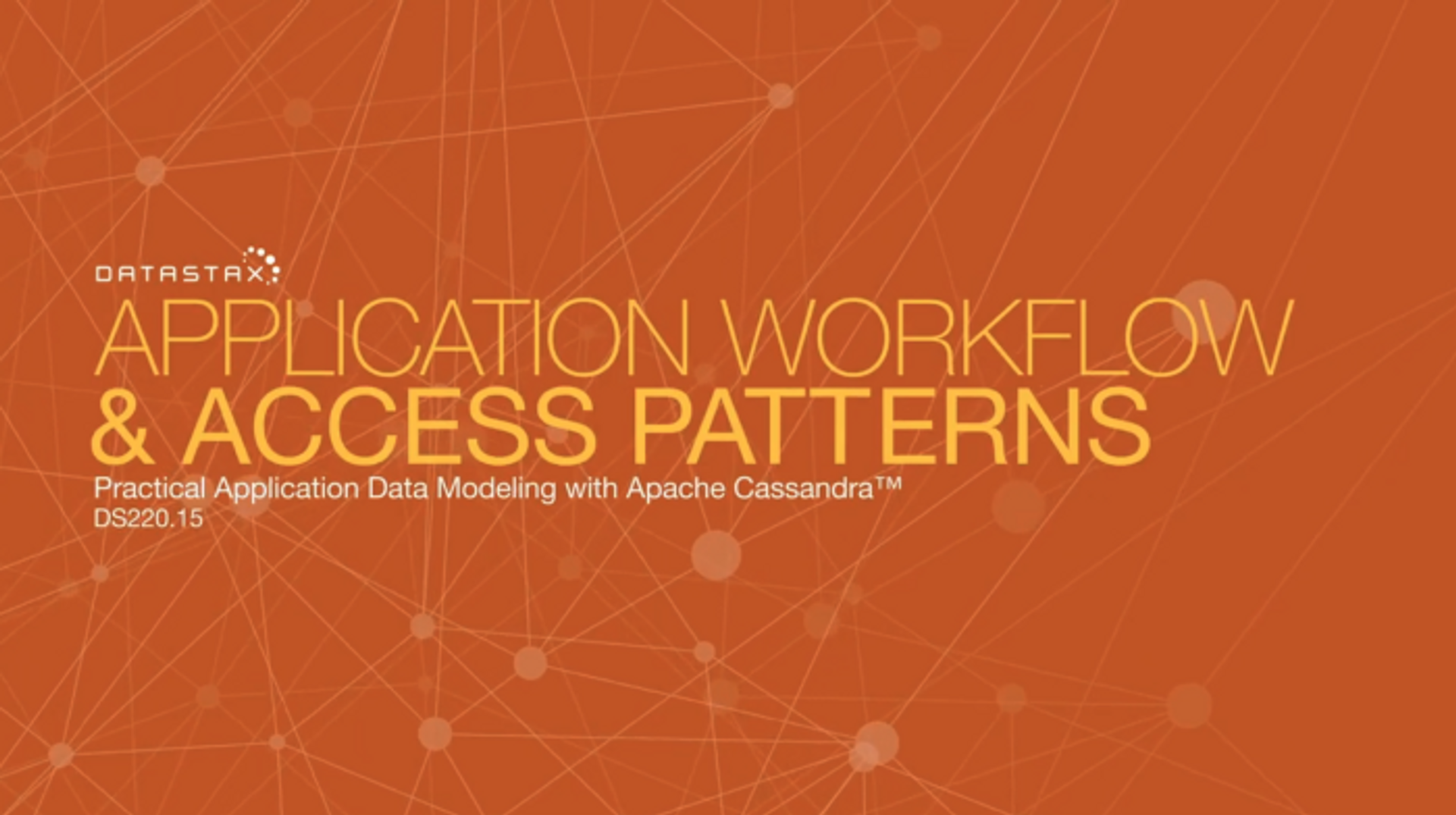 Application Workflow & Access Patterns